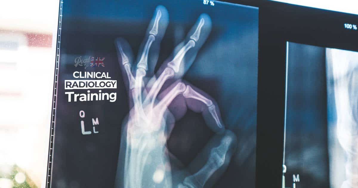 Specialty Training in Clinical Radiology in the UK