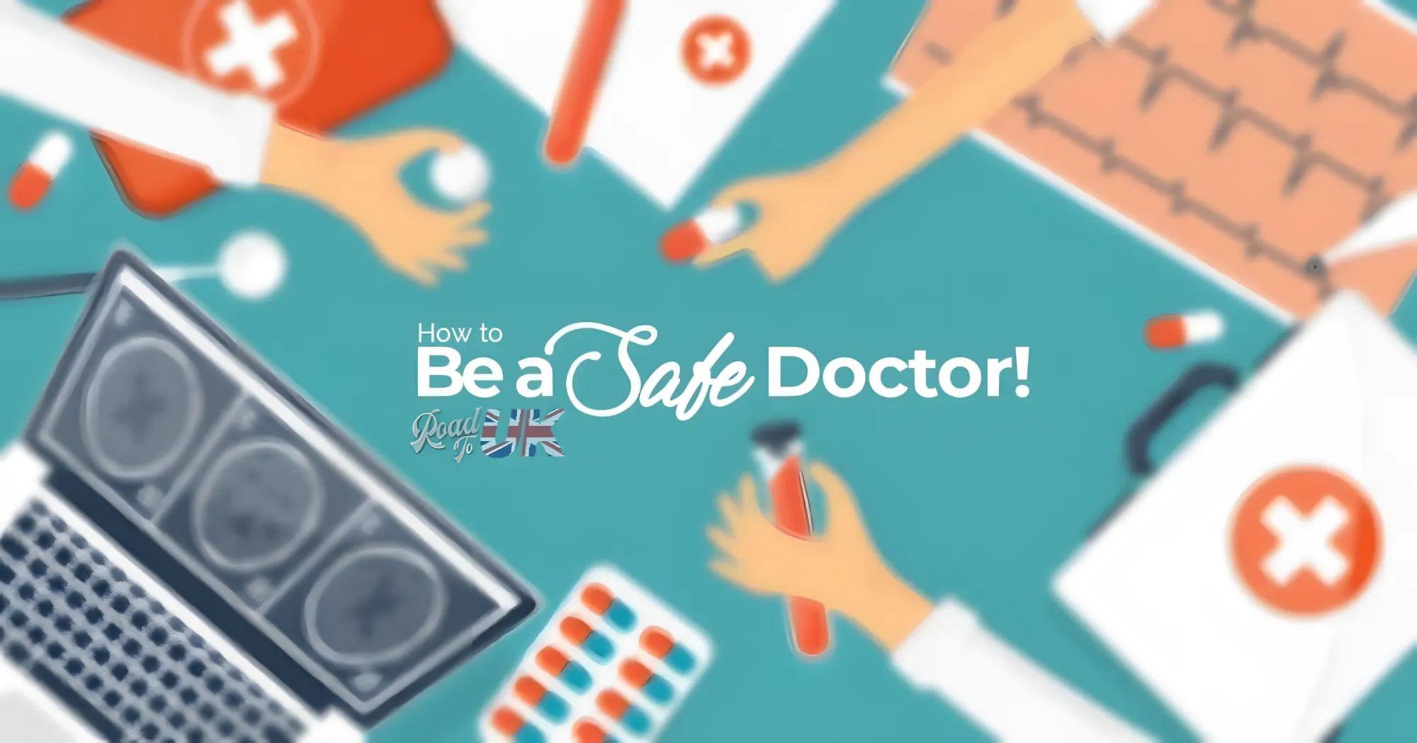 How to be a Safe Doctor